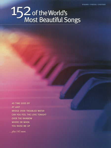 152 OF THE WORLDS MOST BEAUTIFUL SONGS PVG