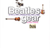 BEATLES GEAR HARDBACK EDITION