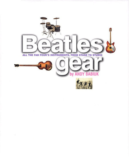 BEATLES GEAR HARDBACK EDITION