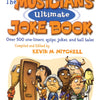 MUSICIANS ULTIMATE JOKE BOOK (6 X 8)