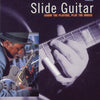 SLIDE GUITAR PLAY THE MUSIC BK/CD HARDCOVER (O/P