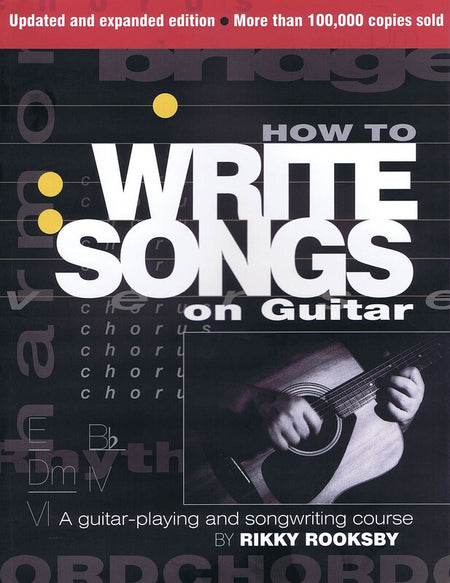 HOW TO WRITE SONGS ON GUITAR 2ND EDITION