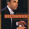 PLAYING THE BEETHOVEN PIANO SONATAS SOFTCOVER