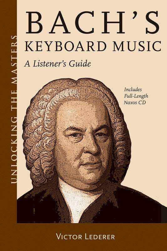 UNLOCKING THE MASTERS BACHS KEYBOARD MUSIC BK/CD