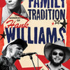 FAMILY TRADITION THREE GENERATIONS OF HANK WILLI