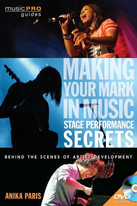 MAKING YOUR MARK STAGE PERFORMANCE SECRETS