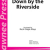 DOWN BY THE RIVERSIDE 2-PART