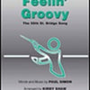 FEELIN GROOVY ( 59TH ST BRIDGE SONG ) SATB