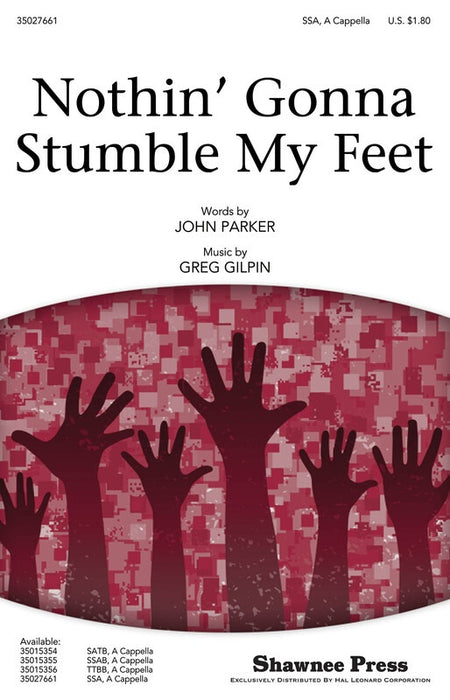 NOTHIN GONNA STUMBLE MY FEET SSA