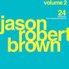 JASON ROBERT BROWN COLLECTION VOL 2 PIANO/VOCAL