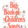 BIG BOOK OF CHILDRENS SONGS PVG