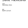LARSON - SUITE MEXICANA FOR MARIMBA SOLO (POD)