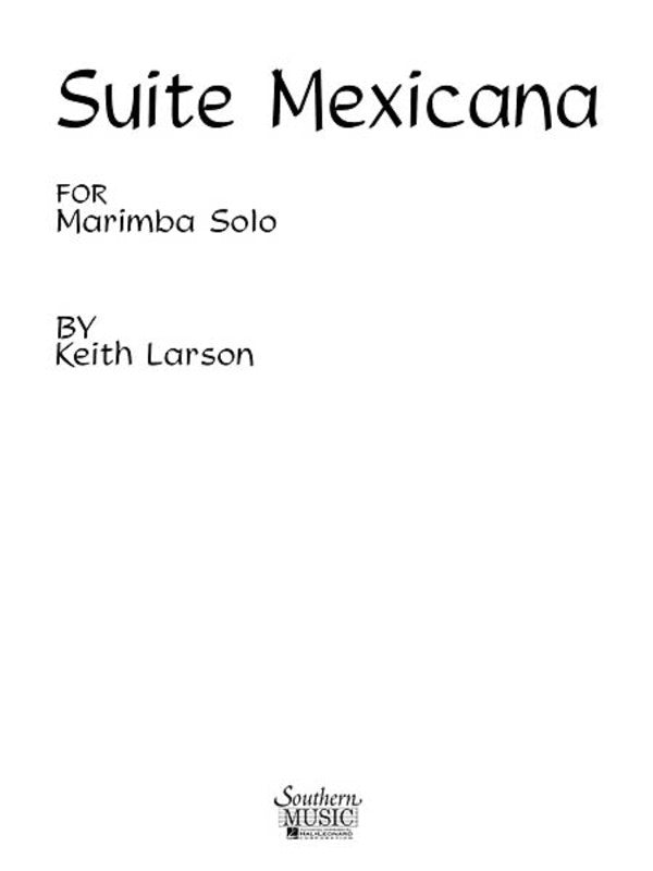 LARSON - SUITE MEXICANA FOR MARIMBA SOLO (POD)