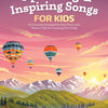 UPLIFTING & INSPIRING SONGS FOR KIDS EASY PIANO