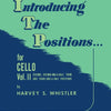 INTRODUCING THE POSITIONS FOR CELLO VOL 2