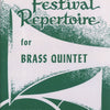 FESTIVAL REPERTOIRE FOR BRASS QUINTET FULL SCORE