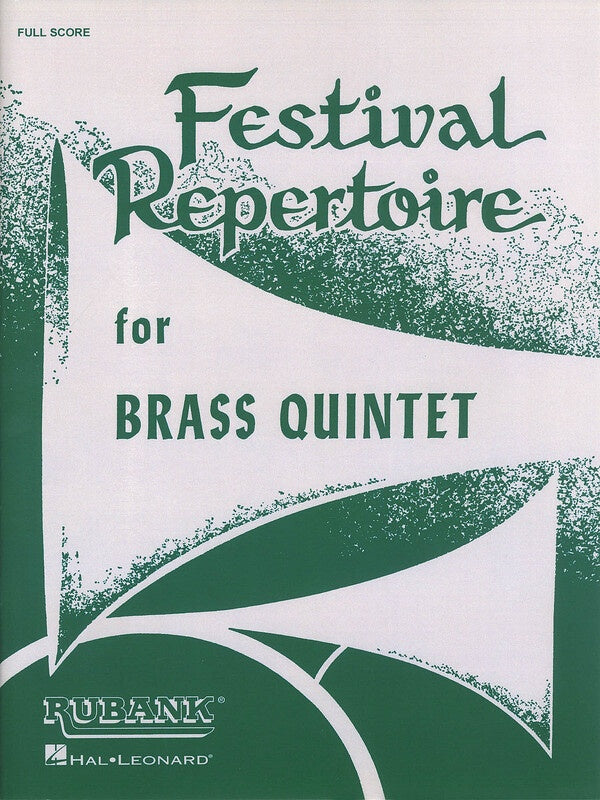 FESTIVAL REPERTOIRE FOR BRASS QUINTET FULL SCORE