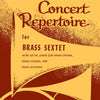 CONCERT REPERTOIRE FOR BRASS SEXTET 1ST CORNET