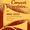 CONCERT REPERTOIRE FOR BRASS SEXTET TUBA