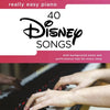 REALLY EASY PIANO 40 DISNEY SONGS