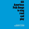 SAIL AWAY 155 AMERICAN FOLK SONGS TO SING PLAY READ