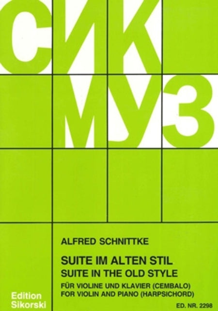 SCHNITTKE - SUITE IN THE OLD STYLE FOR VIOLIN/PIANO