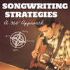 SONGWRITING STRATEGIES A 360 DEGREE APPROACH