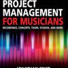 PROJECT MANAGEMENT FOR MUSICIANS