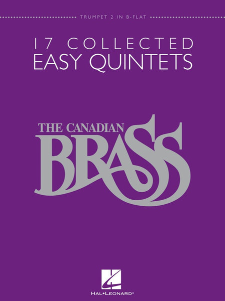 CANADIAN BRASS 17 COLLECTED EASY QUINTETS TRUMPET 2