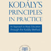 KODALYS PRINCIPLES IN PRACTICE