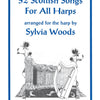 52 SCOTTISH SONGS FOR ALL HARPS