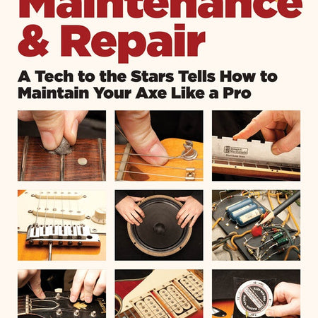 GUITARISTS GUIDE TO MAINTENANCE & REPAIR