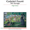 GABRIEL FAURE 50 SONGS HIGH VOICE