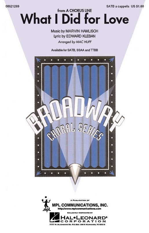 WHAT I DID FOR LOVE SATB A CAPPELLA