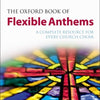 OXFORD BOOK OF FLEXIBLE ANTHEMS ED BULLARD PB