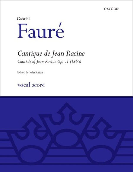 CANTIQUE DE JEAN RACINE SATB ARR RUTTER