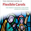 OXFORD BOOK OF FLEXIBLE CAROLS ED BULLARD PB