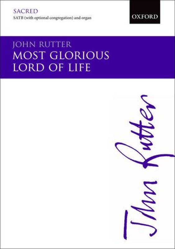 MOST GLORIOUS LORD OF LIFE SATB