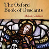 OXFORD BOOK OF DESCANTS MELODY EDITION