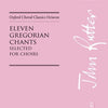 GREGORIAN CHANTS 11 UNISON ED RUTTER