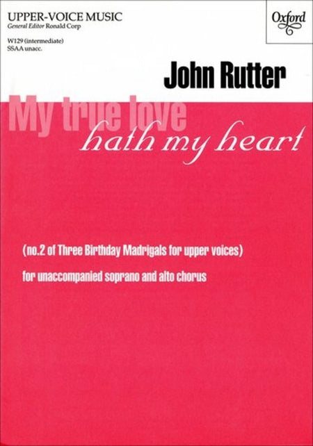MY TRUE LOVE HATH MY HEART SSAA