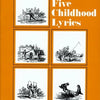 CHILDHOOD LYRICS 5 SATB UNACCOMP