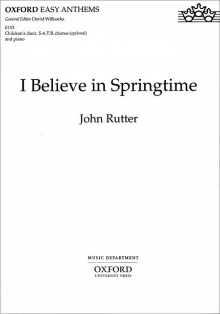 I BELIEVE IN SPRINGTIME SATB/ORGAN
