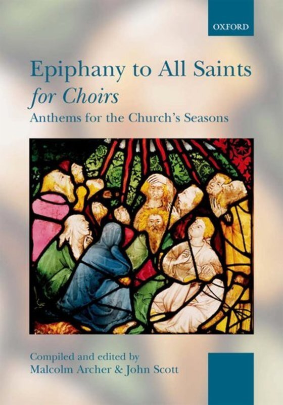 EPIPHANY TO ALL SAINTS FOR CHOIRS ANTHEMS