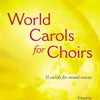 WORLD CAROLS FOR CHOIRS SATB ED CHILCOTT KNIGHT