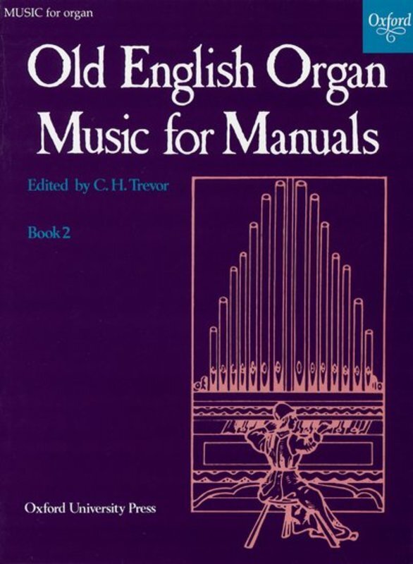 OLD ENGLISH ORGAN MUSIC FOR MANUALS BK 2