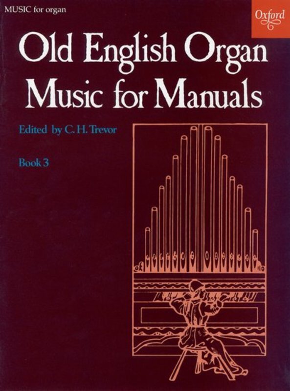 OLD ENGLISH ORGAN MUSIC FOR MANUALS BK 3