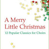 MERRY LITTLE CHRISTMAS SATB