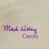 MACK WILBERG CAROLS FOR MIXED VOICES SATB/PNO