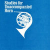 SCHULLER - STUDIES FOR UNACCOMPANIED HORN